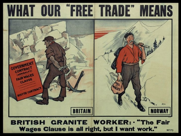 Plakat mit zwei Personen vor einem Berg- und Baumhintergrund, mit Text: "Was unser Freihandel bedeutet - britischer Granit Arbeiter - Die Fair-Wage-Klausel ist in Ordnung, aber ich will Arbeit."